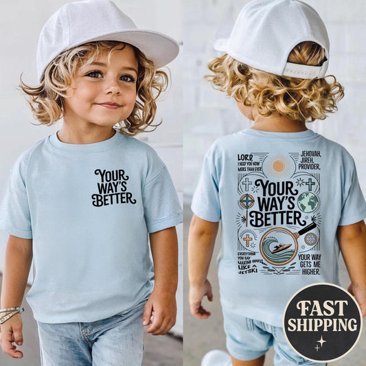 Your Way's Better Kids Shirt, Jehovah Jireh Provider Shirt, Proverbs 169 Bible Verse Youth Shirt